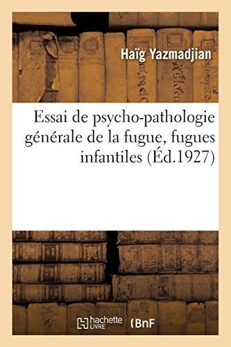 Essai De Psycho-Pathologie G N Rale De La Fugue, Fugues Infantiles