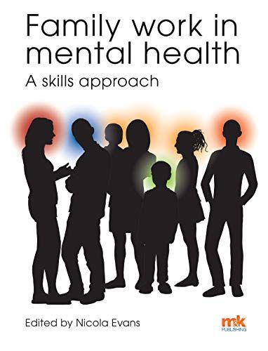 Family Work In Mental Health: A Skills Approach