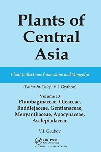 Plants Of Central Asia - Plant Collection From China And Mongolia Vol. 13
