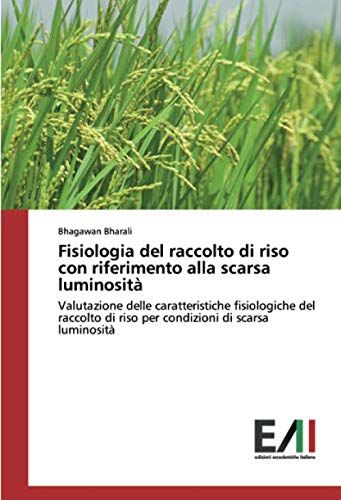 Fisiologia Del Raccolto Di Riso Con Riferimento Alla Scarsa Luminosità