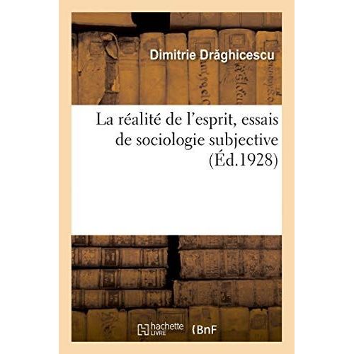La R Alit De L'esprit, Essais De Sociologie Subjective