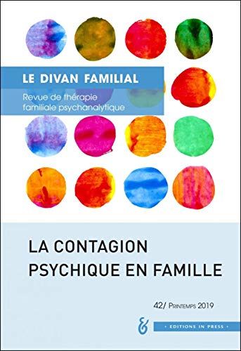 La Contagion Psychique En Famille: Le Divan Familial N°42