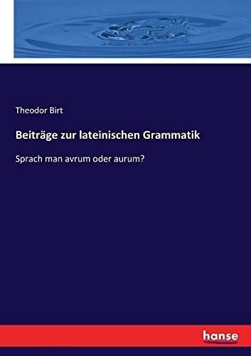 Beiträge Zur Lateinischen Grammatik