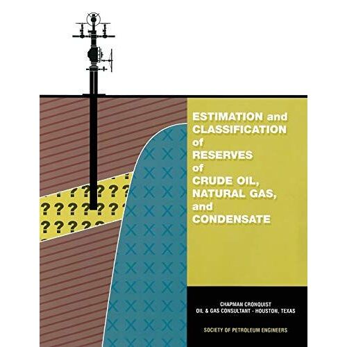 Estimation And Classification Of Reserves Of Crude Oil, Natural Gas And Condensate