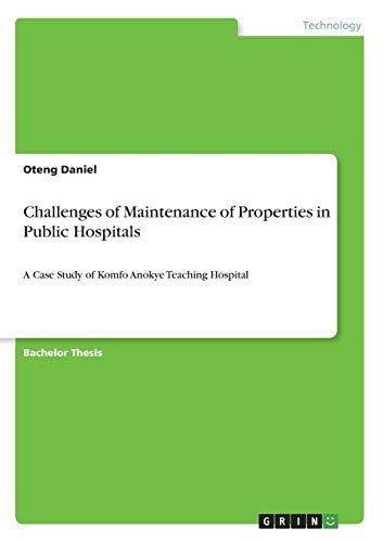 Challenges Of Maintenance Of Properties In Public Hospitals