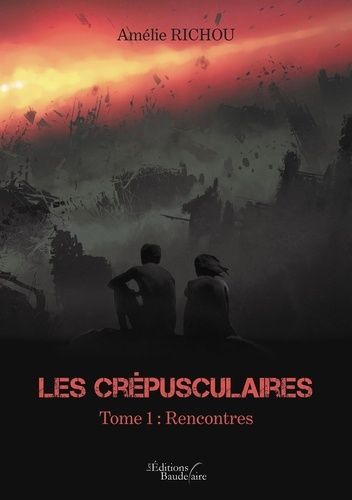 Les Crépusculaires - Tome 1 - Rencontres