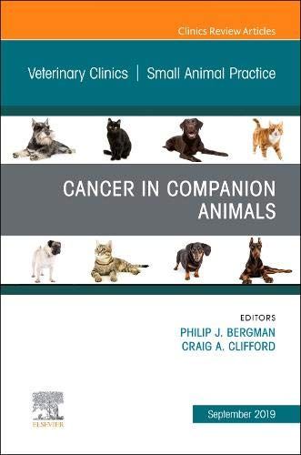 Cancer In Companion Animals, An Issue Of Veterinary Clinics Of North America: Small Animal Practice