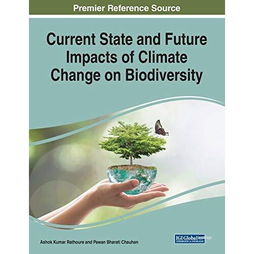 Current State And Future Impacts Of Climate Change On Biodiversity