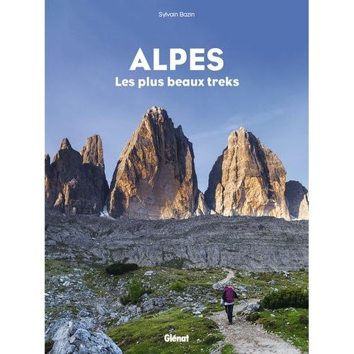 Alpes, Les Plus Beaux Treks