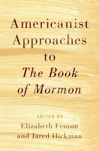 Americanist Approaches To The Book Of Mormon