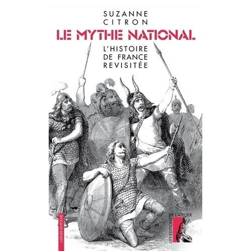 Le Mythe National - L'histoire De France Revisitée
