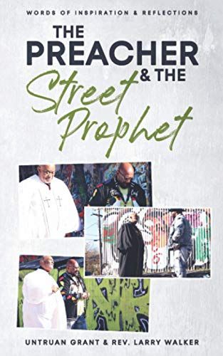 The Preacher And The Street Prophet: Words Of Inspiration And Reflections