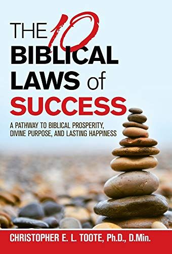 The 10 Biblical Laws Of Success
