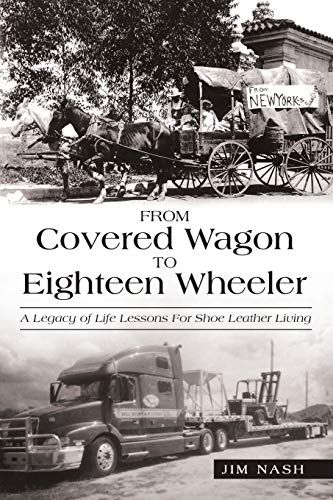 From Covered Wagon To Eighteen Wheeler