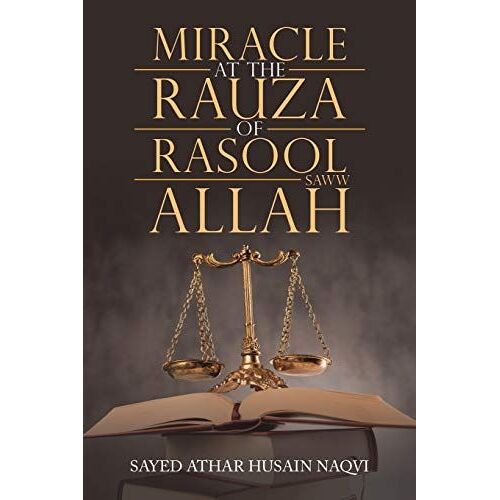 Miracle At The Rauza Of Rasool Allah Saww