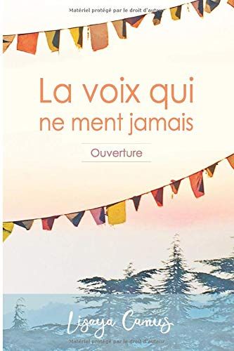 La Voix Qui Ne Ment Jamais: Ouverture