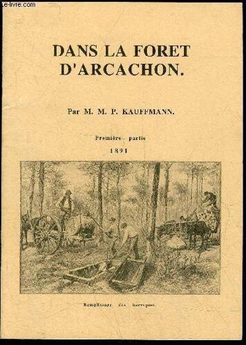 Dans La Foret D'arcachon 1891 - Premiere Partie