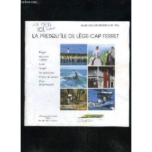 Ici La Presqu'ile De Lege Cap Ferret - Guide Des Activites Estivales 1996