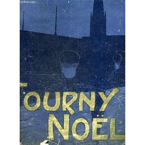 Tourny Noel - 35e Annee - Couverture De Jean-Jacques Roussauhors Texte :¿Amazone Et Lévriers, Par Alfred De Dreux.Dans Les Chais De Bordeaux, Par Sem.La Lande Désolée, Par Max ...