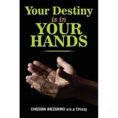 Your Destiny Is In Your Hands
