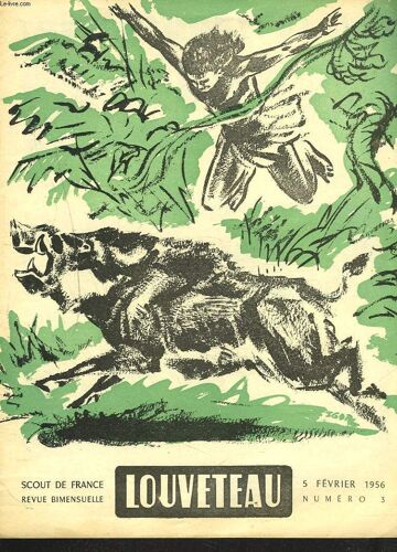 Louveteau, Scout De France, Revue Bimensuele N°3, 5 Fevrier 1956. Le Couteau De Mowgli  Par A.M. Maillard / Hockey / Je Fais Comme Bobet... Et Moi Comme Jesus / ...