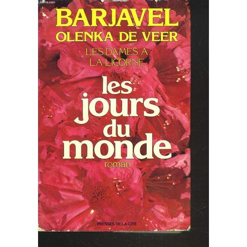 Les Dames A La Licorne. Les Jours Du Monde.