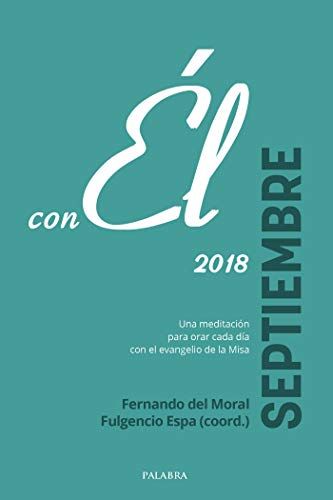 Septiembre 2018, Con Él