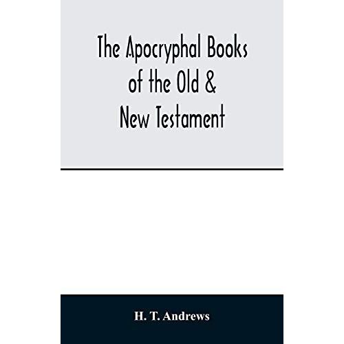 The Apocryphal Books Of The Old & New Testament