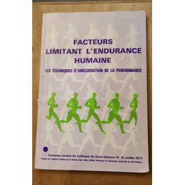 Facteurs Limitant L'endurance Humaine / Les Techniques D'amelioration De La Performance / Athletisme
