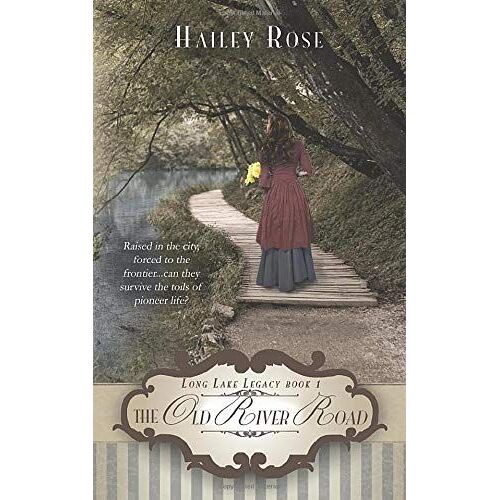 The Old River Road (Long Lake Legacy)