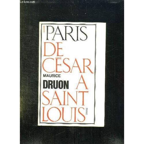 Paris De Cesar A Saint Louis.