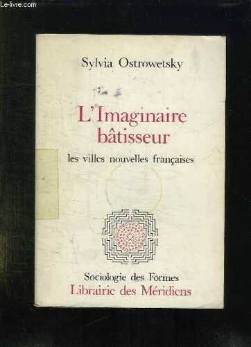 L'imaginaire Bâtisseur - Les Villes Nouvelles Françaises