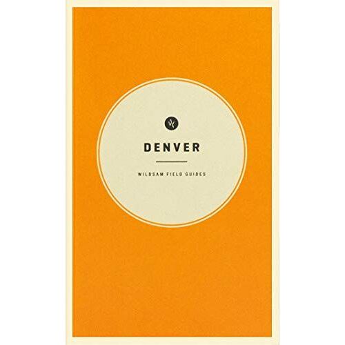 Wildsam Field Guides: Denver