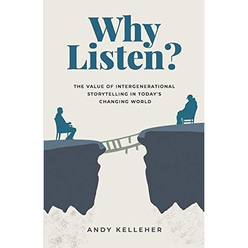 Why Listen: The Value Of Intergenerational Storytelling In Today's Changing World
