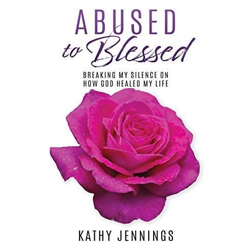 Abused To Blessed