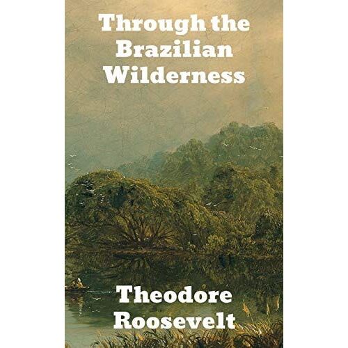 Through The Brazilian Wilderness