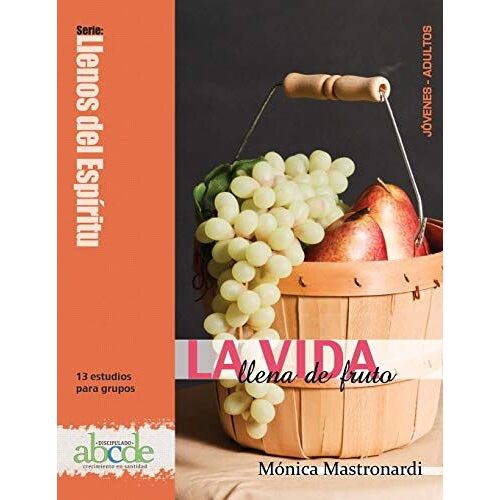 La Vida Llena De Fruto