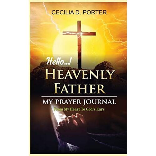 Hello, My Heavenly Father