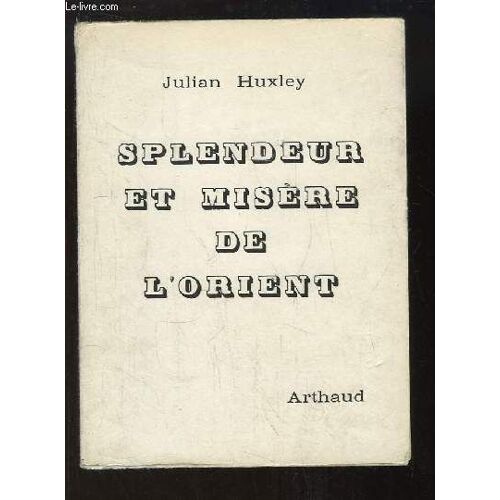 Splendeur Et Misère De L'orient.