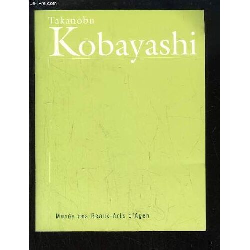 Takanobu Kobayashi Seventy Five Days. Exposition Du 5 Septembre Au 11 Octobre 1998