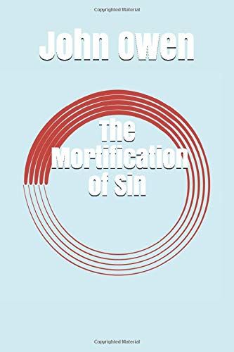 The Mortification Of Sin