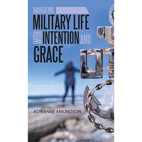 Navigating Military Life With Intention And Grace