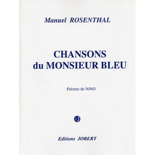 Rosenthal : Chansons Du Monsieur Bleu