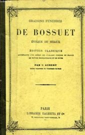 Oraisons Funebres De Bossuet, Eveque De Meaux