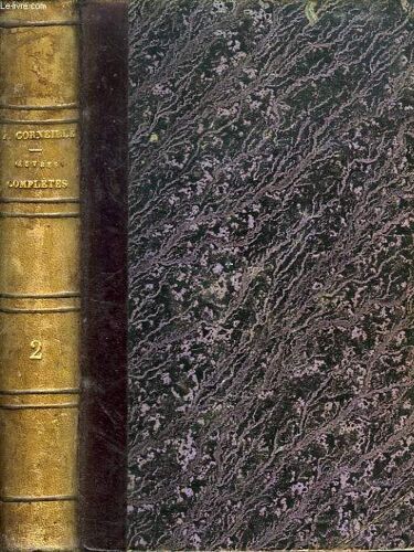 Oeuvres Completes De P. Corneille, Oeuvres Choisies De Thomas Corneille, Tome Ii