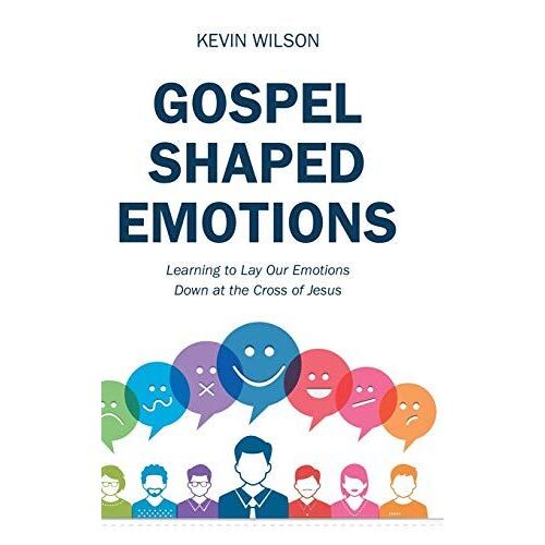 Gospel Shaped Emotions