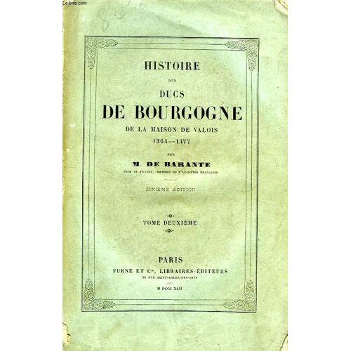 Histoire Des Ducs De Bourgogne, De La Maison De Valois, 1364-1477, Tome Ii