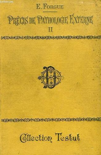 Precis De Pathologie Externe, Tome Ii