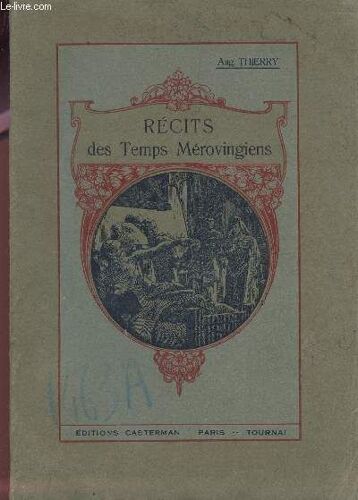 Recits Des Temps Merovingiens / Nouvelle Edition A L'usage De La Jeunesse.