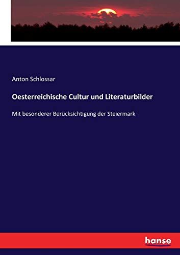Oesterreichische Cultur Und Literaturbilder